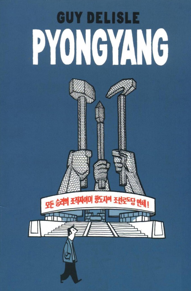 Pyongyang by Guy Delisle Pyongyang by Guy Delisle